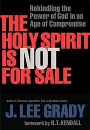The Holy Spirit Is Not for Sale (J. Lee Grady)