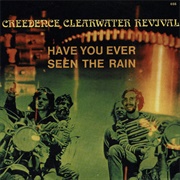 Have You Ever Seen the Rain