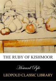 The Ruby of Kishmoor (Pyle, Howard)