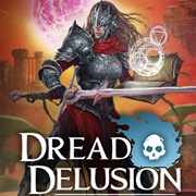 Dread Delusion