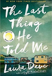 The Last Thing He Told Me (Laura Dave)