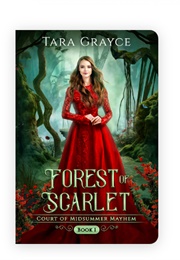 Forest of Scarlet (Tara Grayce)
