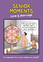 Senior Moments Love and Marriage (Whyatt)