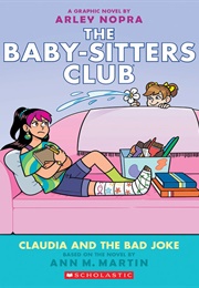 The Baby-Sitters Club: Claudia and the Bad Joke (Arley Nopra)