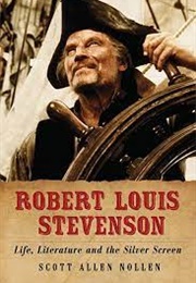 Robert Louis Stevenson: Life, Literature and the Silver Screen (Scott Allen Nollen)