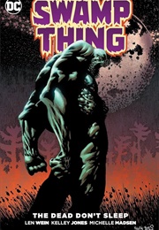 Swamp Thing the Dead Don't Sleep (Len Wein)