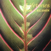 Lifetones – for a Reason