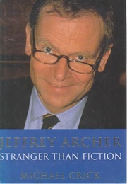 Jeffrey Archer: Stranger Than Fiction (Michael Crick)