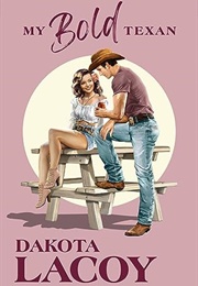 My Bold Texan (Dakota Lacoy)