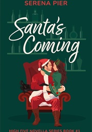 Santa's Coming (Serena Pier)