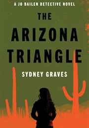 Jo Bailen Book 1: The Arizona Triangle (Sydney Graves)