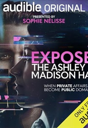 Exposed: The Ashley Madison Hack (Sophie Elmhirst)