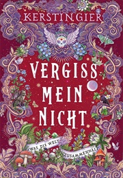 Vergiss Mein Nicht Was Die Welt Zusammenhält (Kerstin Gier)