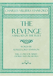 The Revenge: A Ballad of the Fleet (Alfred Lord Tennyson)