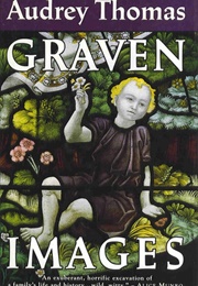 Graven Images (Audrey Thomas)
