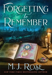 Forgetting to Remember (M.J. Rose)