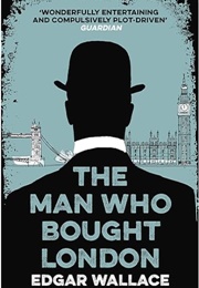 The Man Who Bought London (Edgar Wallace)