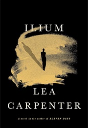Ilium (Lea Carpenter)