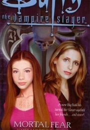 Buffy: Mortal Fear (Scott Ciencin, Denise Ciencin)