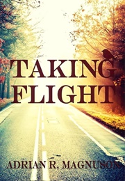 Taking Flight (Magnuson, Adrian)