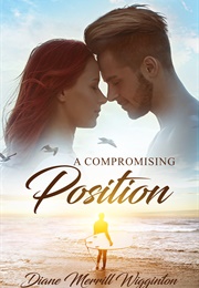 A Compromising Position (Diane Merrill Wigginton)