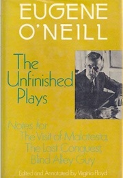 The Unfinished Plays (Eugene O'Neill)