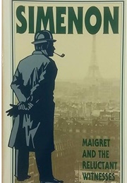 Maigret and the Reluctant Witnesses (Georges Simenon Translated by Daphne Woodward)