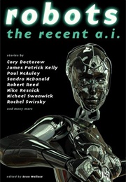 Robots: The Recent A.I. (Rachel Swirsky)