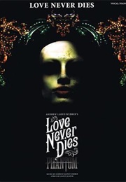 Love Never Dies (Andrew Lloyd Webber)