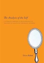 The Analysis of the Self (Heinz Kohut)