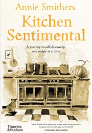 Kitchen Sentimental (Annie Smithers)