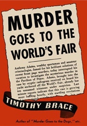 Murder Goes to the World's Fair (Timothy Brace)