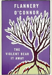 The Violent Bear It Away (Flannery O'Connor)