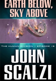 Earth Below, Sky Above (John Scalzi)