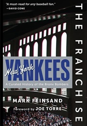 New York Yankees the Franchise (Mark Feinsand)