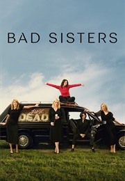 Bad Sisters (2022)