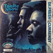 Curren$Y & DJ.Fresh - The Tonite Show the Sequel