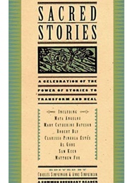 Sacred Stories: A Celebration of the Power of Story to Transform & Heal (Edited by Charles & Anne Simpkinson)