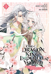 The Dragon King's Imperial Wrath: Falling in Love With the Bookish Princess of the Rat Clan Vol. 1 (Aki Shikimi ,  Akiko Kawano)