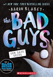 The Bad Guys Episode 20: One Last Thing (Aaron Blabey)