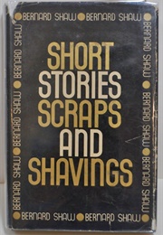 Short Stories, Scraps, and Shavings (George Bernard Shaw)