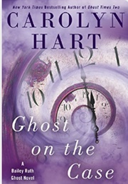 Ghost on the Case (Carolyn Hart)