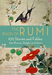 The Book of Rumi: 105 Stories and Fables That Illumine, Delight & Inform (Rumi)
