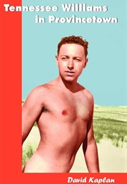 Tennessee Williams in Provincetown (David Kaplan)