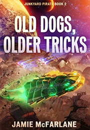 Old Dogs, Older Tricks (Jamie McFarlane)