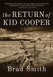 The Return of Kid Cooper: A Novel (Smith, Brad)