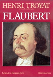 Flaubert (Henri Troyat)