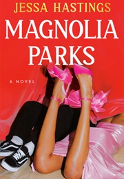 Magnolia Parks (Jessica Hastings)