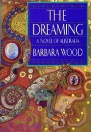 The Dreaming: A Novel of Australia (Barbara Wood)