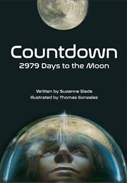 Countdown: 2979 Days to the Moon (Suzanne Slade)
